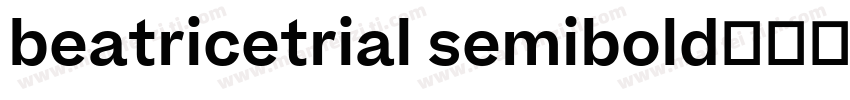 beatricetrial semibold字体转换